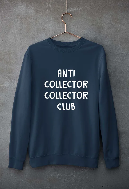 anti collector collector club Unisex Sweatshirt for Men/Women Hoodie with Raglan Sleeves Sporty Comfortable