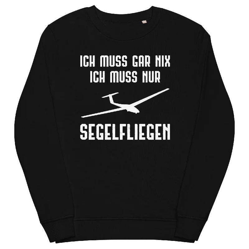 Ich Muss Gar Nix Ich Muss Nur Segelfliegen - Unisex Premium Organic Sweatshirt Hoodie with Hem Fringe Bohemian Relaxed