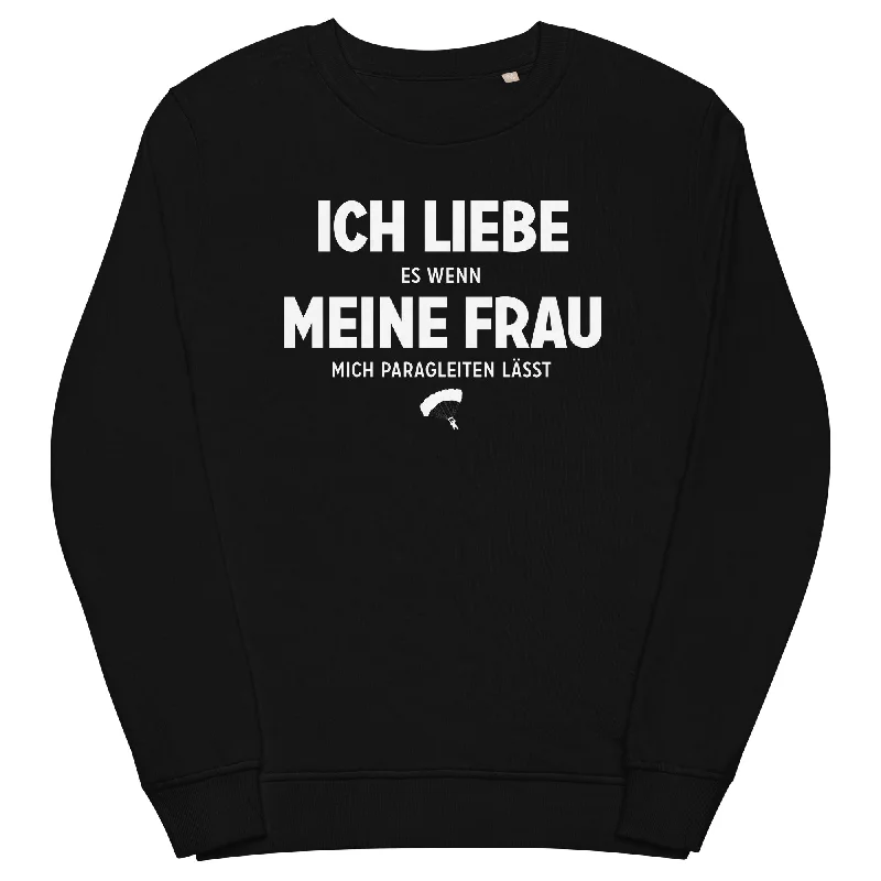 Ich Liebe Es Wenn Meine Frau Mich Paragleiten Lasst - Unisex Premium Organic Sweatshirt Hoodie with Typography Text Message