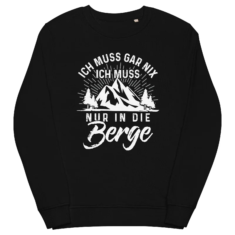 Ich muss nur in die Berge - Unisex Premium Organic Sweatshirt Hoodie with Strings Custom Fit Adjustable