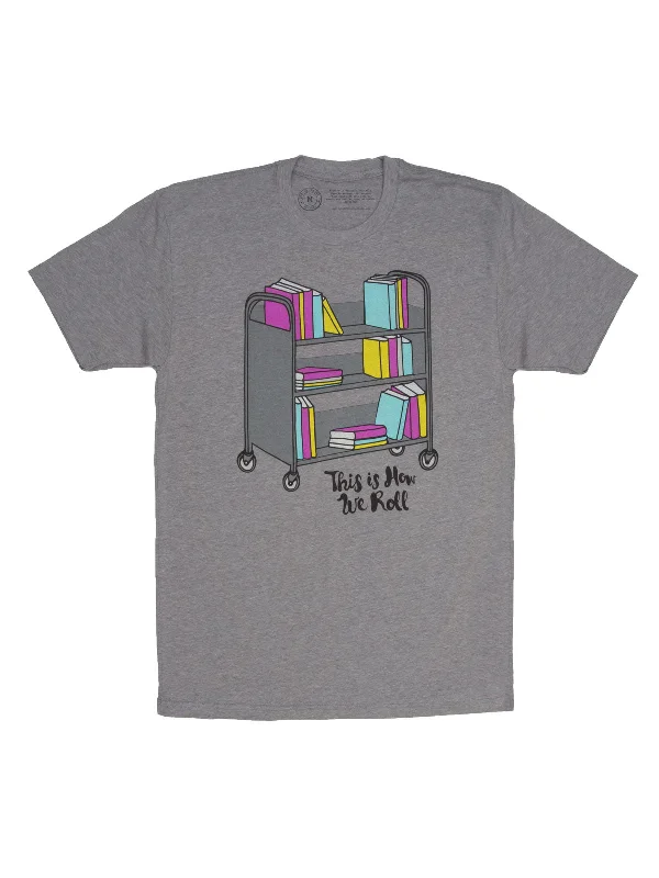 This is How We Roll Unisex T-Shirt Modern Contemporary Chic